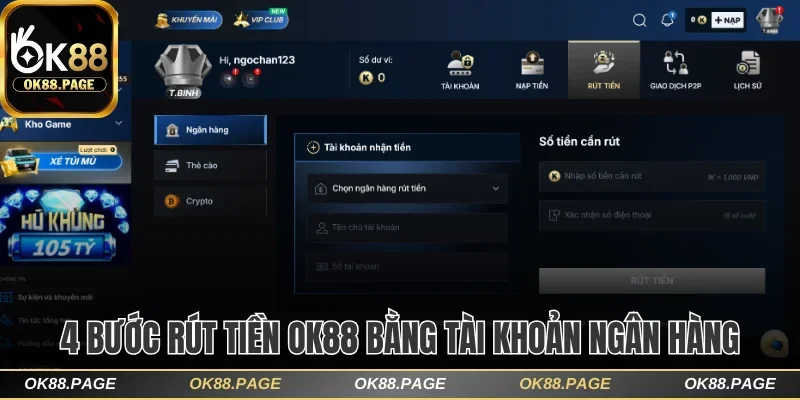 Rút Tiền OK88 Dễ Dàng, Nhanh Chóng Chỉ Với Vài Bước Cơ Bản 1 4 bước rút tiền OK88 bằng tài khoản ngân hàng