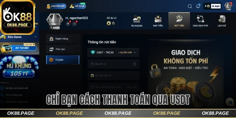 Rút Tiền OK88 Dễ Dàng, Nhanh Chóng Chỉ Với Vài Bước Cơ Bản 2 Chỉ bạn cách thanh toán qua USDT