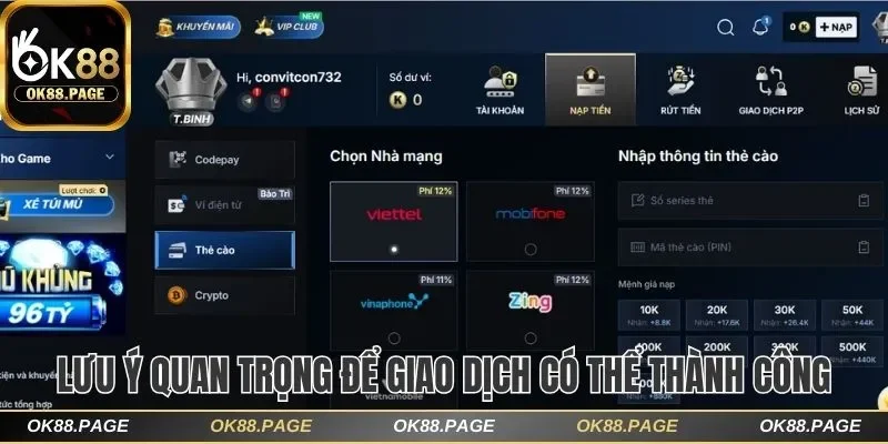 Nạp Tiền OK88 Đơn Giản Và Nhanh Gọn Cho Người Mới 3 Lưu ý quan trọng để giao dịch có thể thành công