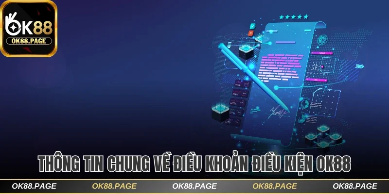 Cập Nhật Điều Khoản Điều Kiện OK88 Và Trách Nhiệm Hội Viên 1 Thông tin chung về điều khoản điều kiện OK88