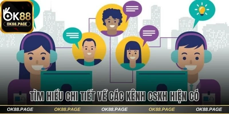 Liên Hệ OK88 Dễ Dàng Qua 5 Kênh Tiếp Nhận Hỗ Trợ Chính Xác 2 Tìm hiểu chi tiết về các kênh CSKH hiện có